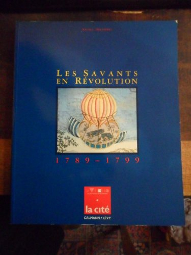 Les savants en Révolution, 1789-1799