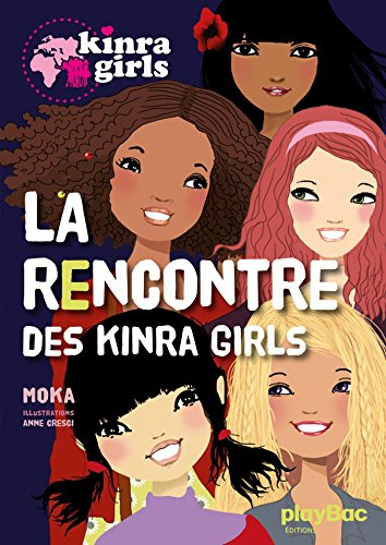 Kinra girls. Vol. 1. La rencontre des Kinra girls