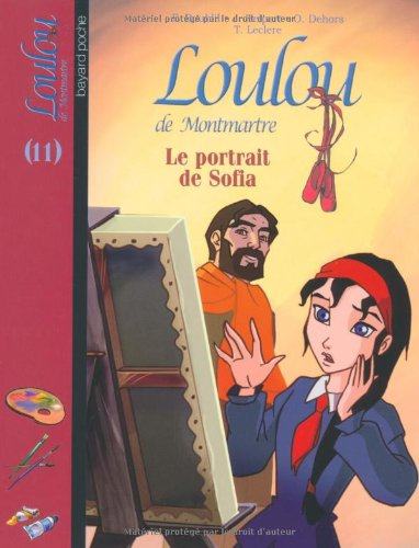 Loulou de Montmartre. Vol. 11. Le portrait de Sofia