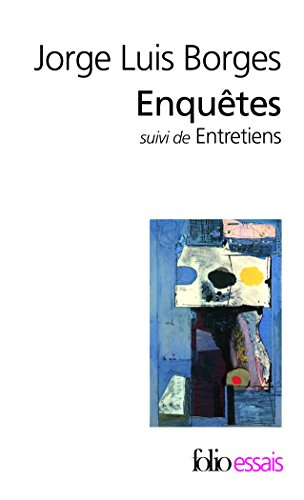 Enquêtes. Entretiens avec Jorge Luis Borges