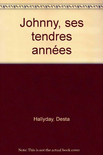 Johnny, ses tendres années