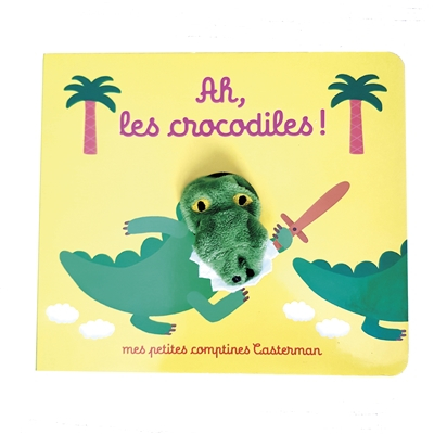 Ah les crocodiles ! : des histoires à chantonner, mimer et jouer !