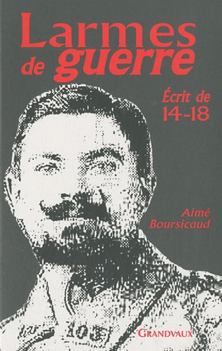 Larmes de guerre : écrit de 14-18