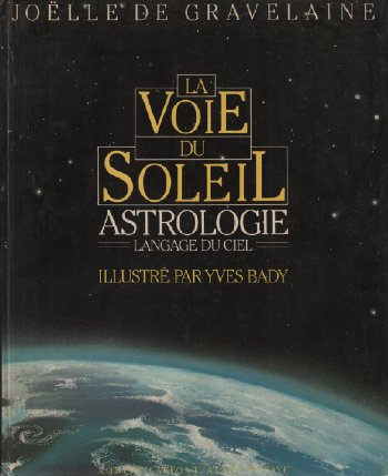 La Voie du soleil : astrologie, langage du ciel