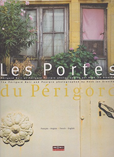 Les portes du Périgord : Périgord noir et Périgord pourpre. The Périgord noir and pourpre