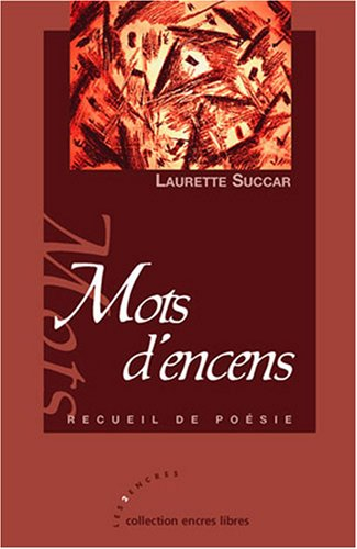 Mots d'encens : recueil de poésie