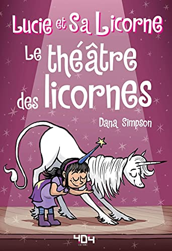 Lucie et sa licorne. Vol. 8. Le théâtre des licornes