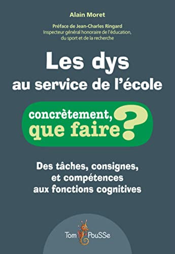Les dys au service de l'école : des tâches, consignes, et compétences aux fonctions cognitives