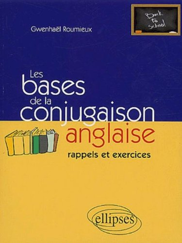 Les bases de la conjugaison anglaise (rappels et exercices)