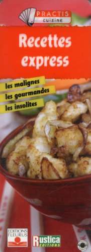 Recettes express : les malignes, les gourmandes, les insolites