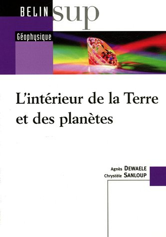 L'intérieur de la Terre et des planètes