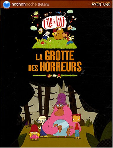 L'île à Lili. Vol. 8. LA grotte des horreurs
