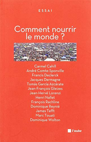 Comment Nourrir le Monde ?