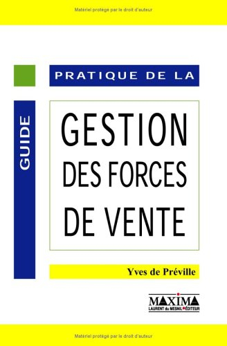 Guide pratique de la gestion des forces de vente