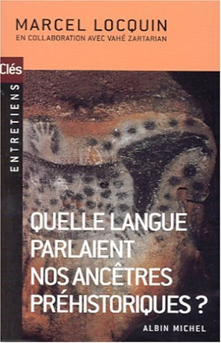 Quelle langue parlaient nos ancêtres préhistoriques ?