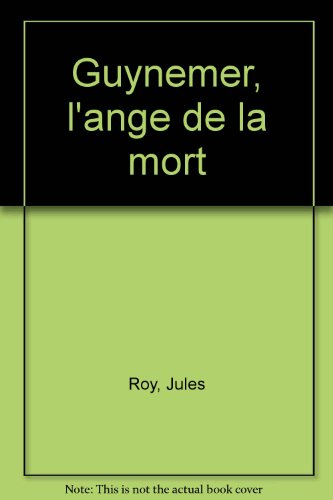 Guynemer : l'ange de la mort