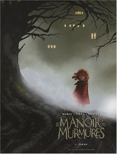 Le Manoir des murmures. Vol. 1. Sarah