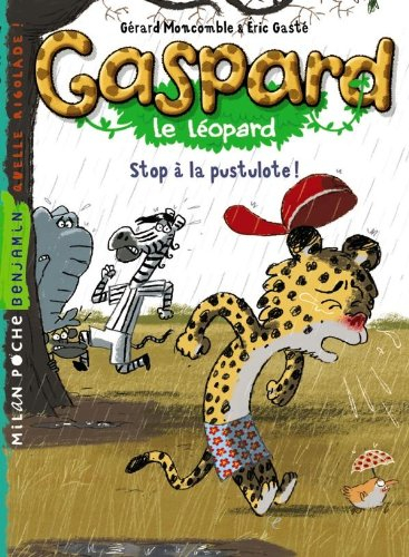 Gaspard le léopard. Stop à la pustulote !