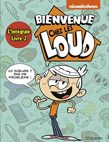 Bienvenue chez les Loud : l'intégrale. Vol. 2. Tomes 4 à 6