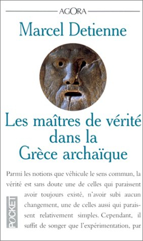 Les maîtres de vérité dans la Grèce antique