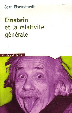Einstein et la relativité générale : les chemins de l'espace-temps