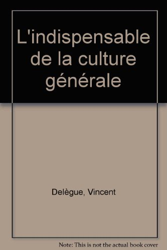 indispensable de la culture generale (l')