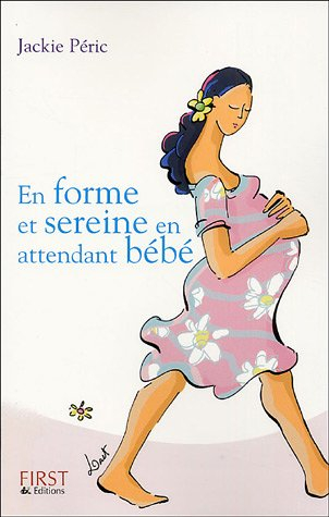 En forme et sereine en attendant bébé
