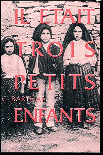 il etait trois petits enfants. vie secrete et penitente des voyants de fatima