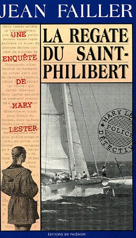 Une enquête de Mary Lester. Vol. 17. La régate du Saint-Philibert