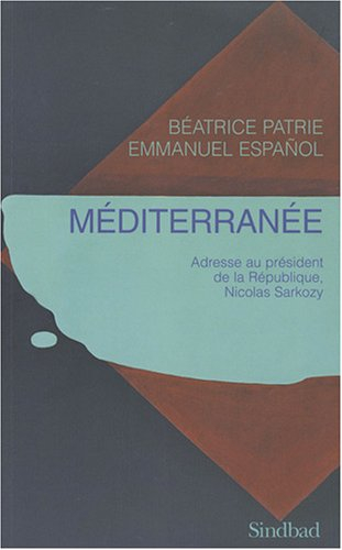 Méditerranée : adresse au président de la République, Nicolas Sarkozy