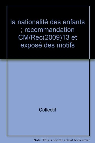 La nationalité des enfants : recommandation CM-Rec(2009)13 adoptée par le Comité des ministres du Co