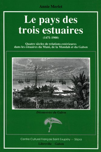 le pays des trois estuaires: 1471-1900
