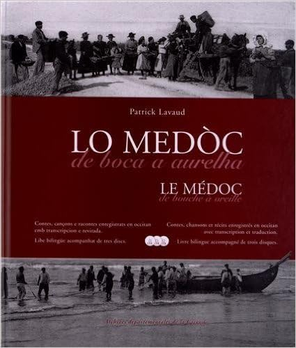 Lo Medoc de boca a aurelha : contes, cançons e racontes enregistrats en occitan emb transcripcione r