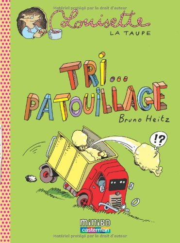 Louisette la taupe. Vol. 6. Tri... patouillage