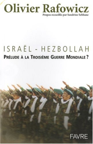 Israël-Hezbollah : prélude à la Troisième Guerre mondiale ?