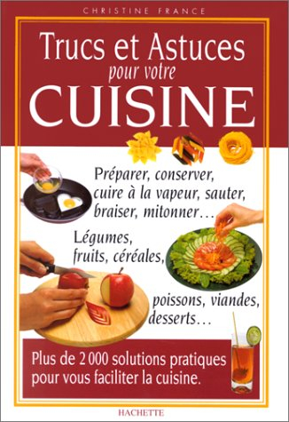 Trucs et astuces pour votre cuisine