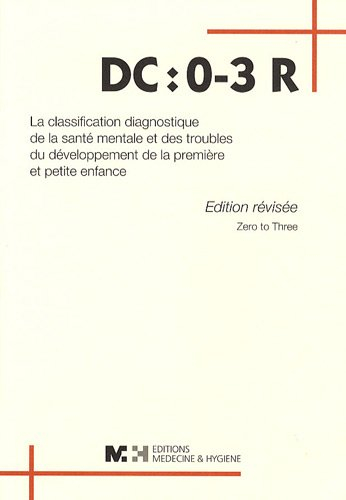 Devenir, n° 2 (2009). DC 0-3 R : la classification diagnostique de la santé mentale et des troubles 
