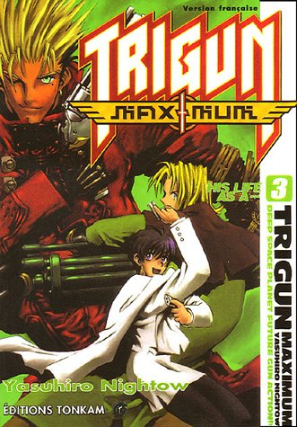 Trigun maximum. Vol. 3. His life as a...