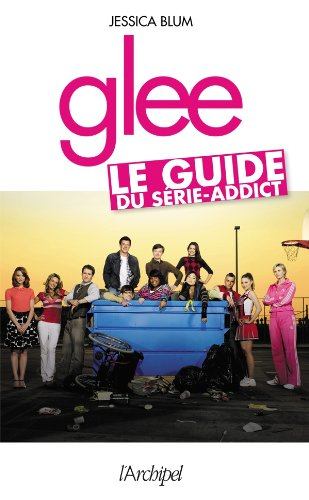 Glee : le guide du série-addict