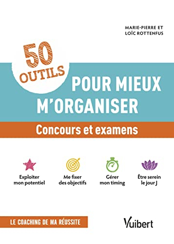 50 outils pour mieux m'organiser : concours et examens