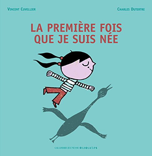 La première fois que je suis née