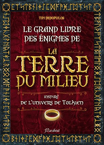 Le grand livre des énigmes de la Terre du milieu : inspiré de l'univers de Tolkien
