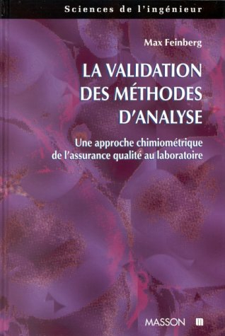 La validation des méthodes d'analyse : une approche chimiométrique de l'assurance qualité au laborat