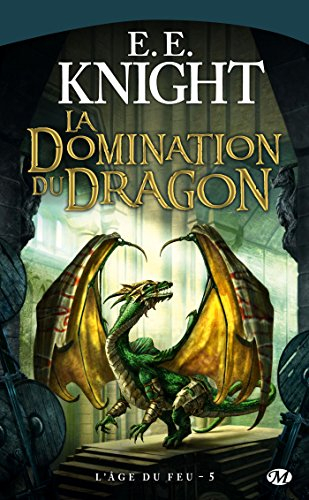 L'âge du feu. Vol. 5. La domination du dragon