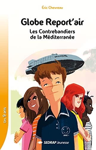 Globe report'air. Vol. 1. Les contrebandiers de la Méditerranée