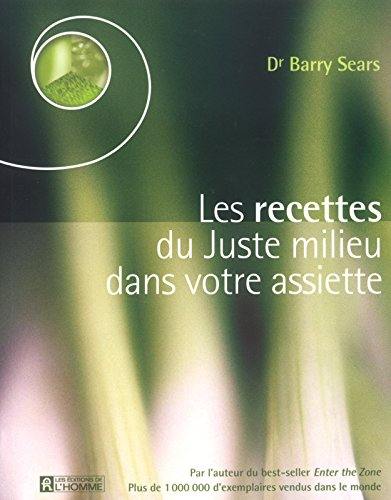 Les recettes du juste milieu dans votre assiette