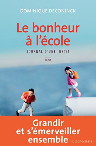 Le bonheur à l'école : journal d'une instit