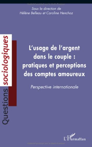 L'usage de l'argent dans le couple : pratiques et perceptions des comptes amoureux : perspective int