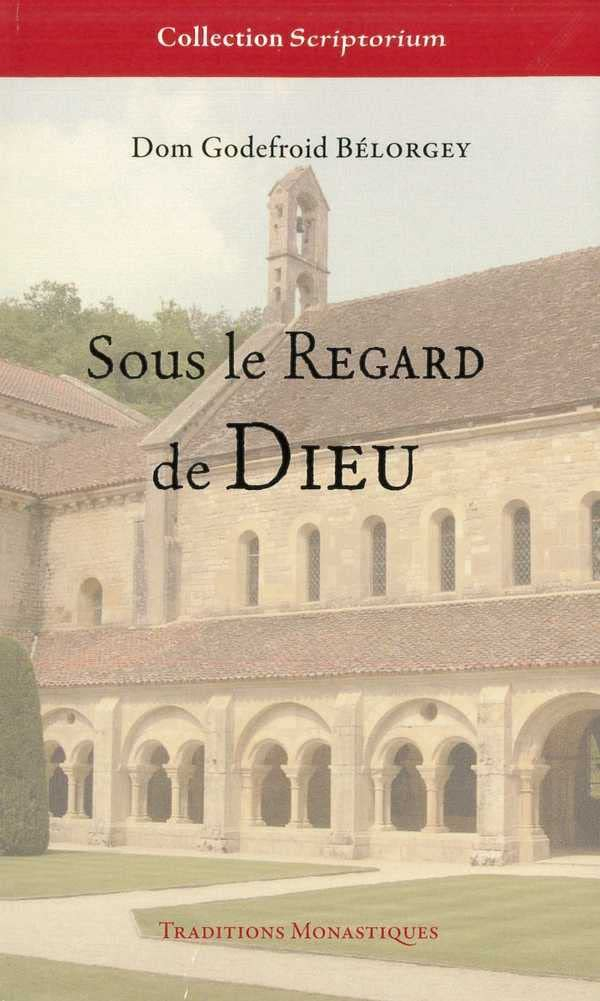 Sous le regard de Dieu : initiation à la vie intérieure