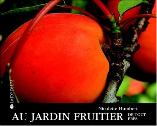 Au jardin fruitier : de tout près